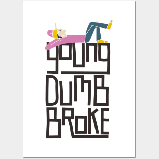 Young Dumb Broke Posters and Art